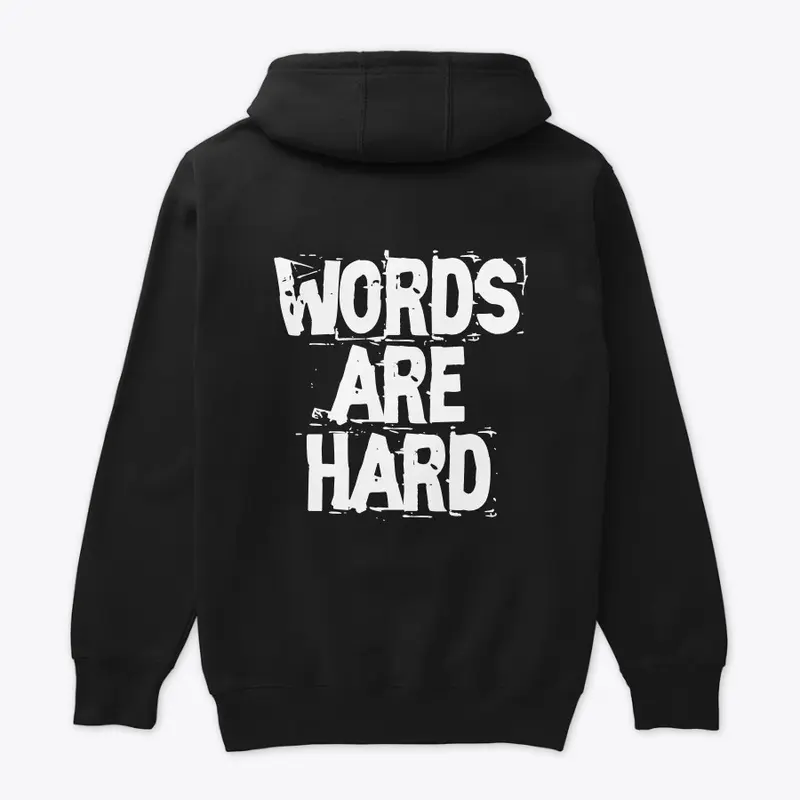 Words are Hard Hoodie